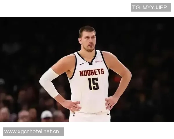 掘金帮手实力提升约基奇缺阵时净效率显著下降分析